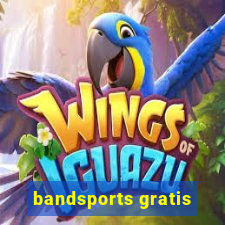 bandsports gratis